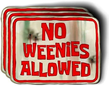 imakestickerz Стикер с Надпис No Weenies Allowed на Открито и Закрито, Забавна Vinyl Стикер, Стикер на Прозореца, Брони, Лаптопи или Бутилка с вода