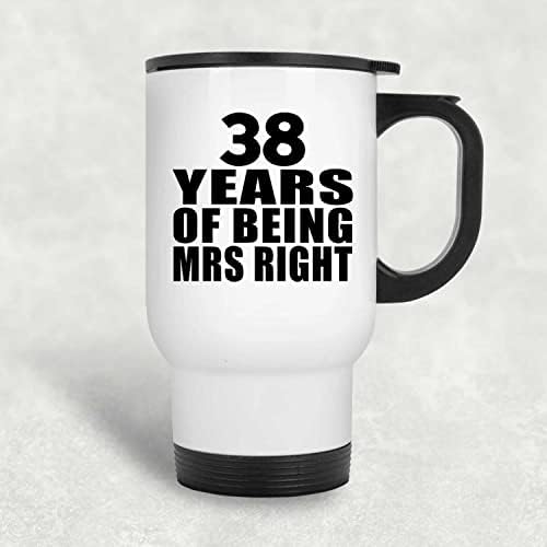 Designsify 38th Anniversary 38 Години да Бъде г-жа Райт, Бяла Пътна Чаша 14 грама, на Изолиран Чаша от Неръждаема Стомана, Подаръци за Рожден Ден, Годишнина, Коледа, Деня на Бащи и Ма