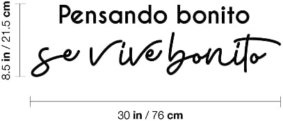 Vinyl Стикер на стената - Pensando Bonito Se Vive Bonito / Мисля си красива, ти Живееш хубаво - 8,5 x 30 - Вдъхновяваща