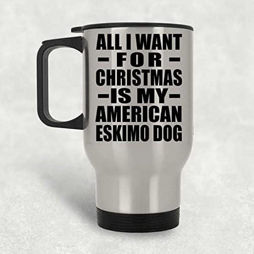 Designsify Всичко, което искам За Коледа, Това е Моята американска Эскимосская Куче, Сребърен Пътна Чаша 14 грама, на