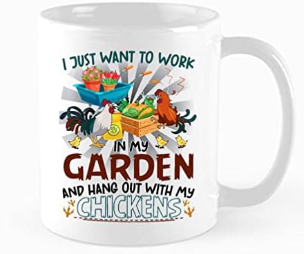 Градински Кафеена чаша за мъже, жени, любители на градинарството и Пиле, аз просто искам да работя в градината Си и излизаш