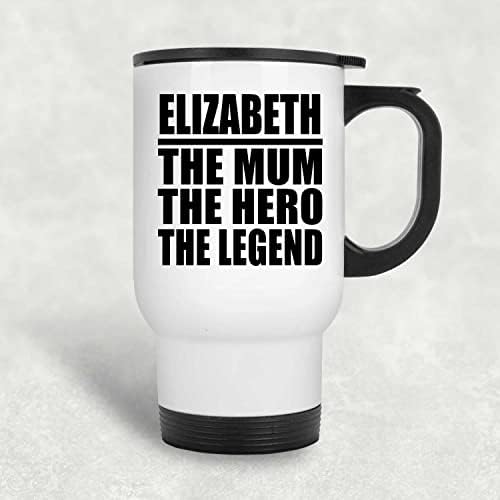 Designsify Elizabeth The Mum Герой на Легенда, Бяла Пътна Чаша 14 грама, на Изолиран Чаша от Неръждаема Стомана, Подаръци