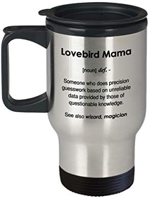 Кафеена Чаша Смешни Lovebird Мама Definition Coffee Mug - 14 грама Пътна чаша