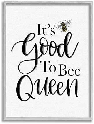 Фразата Stupell Industries Good To Queen Bee За шмелином насекомом, Дизайн Лиза Ларсън