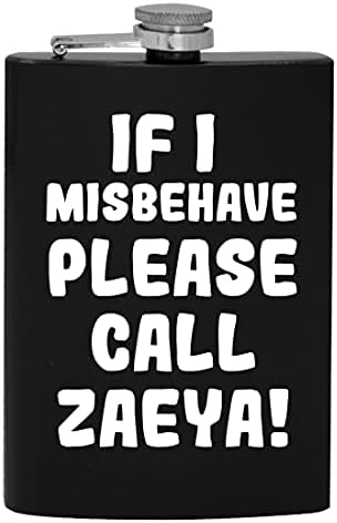 Ако аз ще се държат зле, Моля, Обадете се Zaeya - Фляжка за алкохол обем 8 грама